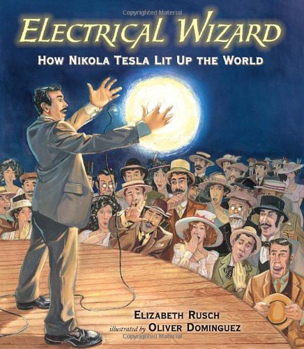 Electrical World: How Nikola Tesla Lit Up the World