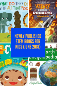 Newly Published STEM Books for Kids (June 2018)